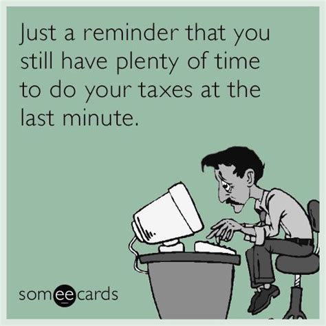 Tax day!!!!! | Income tax humor, Tax season humor, Tax time humor