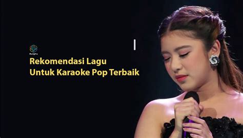 Rekomendasi Lagu Untuk Karaoke Pop Terbaik - MuSigPro