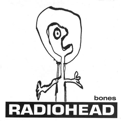 Certain Songs #1769: Radiohead - "Bones"