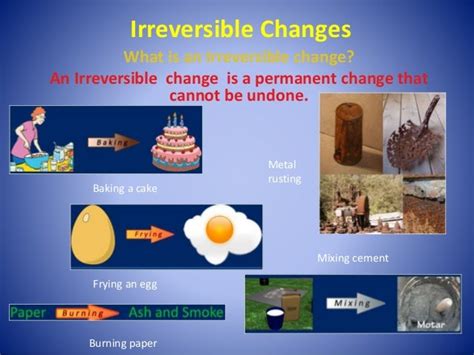 Physical verus chemical changes (reversible and irreversible changes