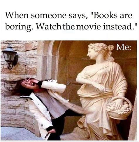 Books Are Boring | Book jokes, Book memes, Book humor