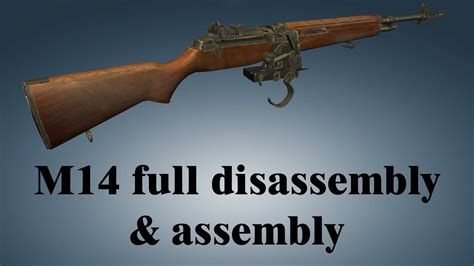 M14: full disassembly & assembly - YouTube