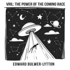 Vril: The Power of the Coming Race - Audiobook Download | Listen Now!