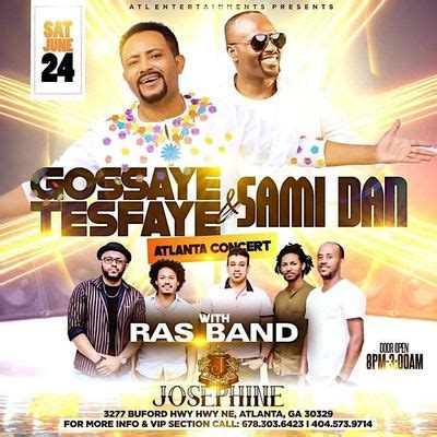 LIVE CONCERT ATLANTA GOSSAYE TESFAYE & SAMI DAN JUNE 24 @ JOSEPHINE ...