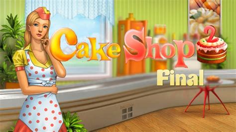 Cake Shop 2 - Gameplay Final Part (Level 154 to 155) Central Café - YouTube