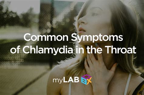 Common Symptoms of Chlamydia in the Throat | myLAB Box Blog