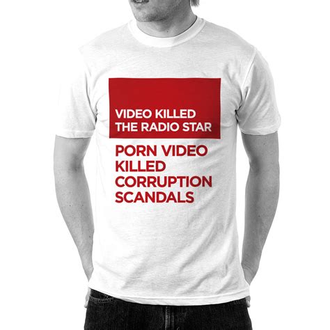 Neuro-Designs • Blog • Porn Video Killed Corruption Scandals T-Shirt