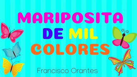 Mariposita de Mil Colores ¿Dime Quién te Formó? . Francisco Orantes ...