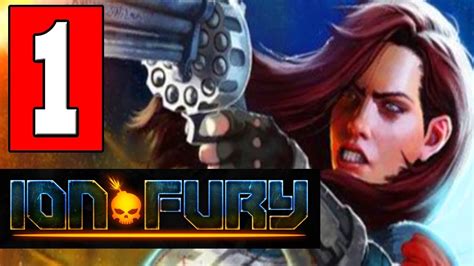 ION FURY - Gameplay Walkthrough Part 1 (FULL GAME) Lets Play Playthrough PC [ION MAIDEN] - YouTube