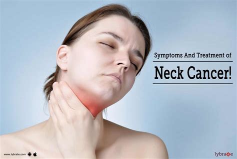 Symptoms And Treatment Of Neck Cancer! - By Dr. Vineet Chadha | Lybrate