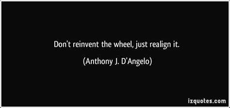 Reinvent The Wheel Quotes. QuotesGram