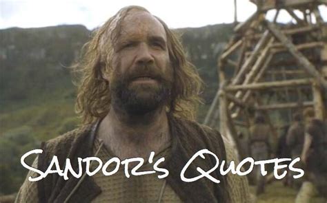 Favorite Sandor Clegane Quotes? | Thrones Amino