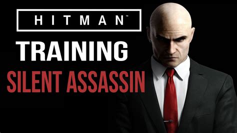 HITMAN 2016 - Training - Silent Assassin Walkthrough - YouTube