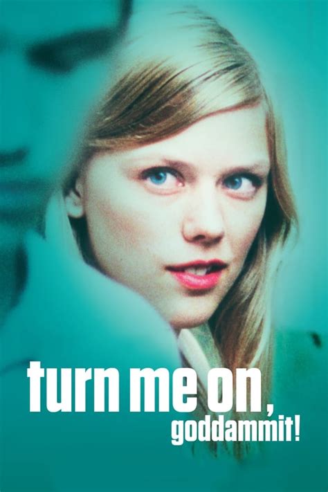 Turn Me On, Dammit! (2011) - Posters — The Movie Database (TMDb)