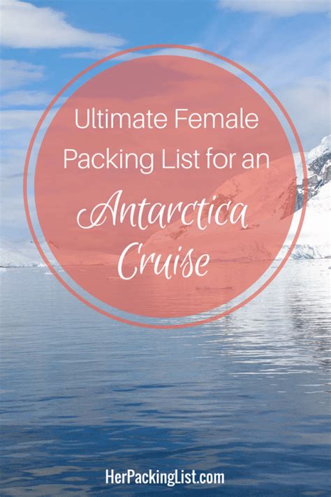 Ultimate Female Packing List for an Antarctica Cruise - Her Packing List