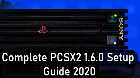 PCSX2 1.6.0 Complete setup/guide + BEST SETTINGS! - PlayStation 2 ...