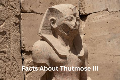 15 Facts About Thutmose III - Have Fun With History