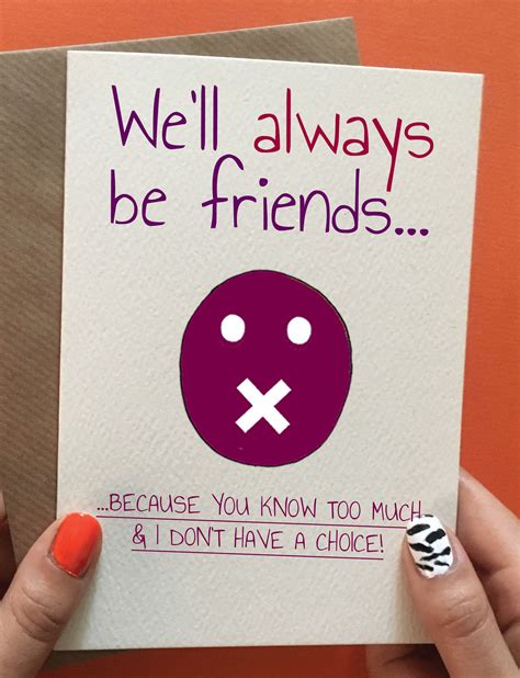 We'll Always Be Friends | Friend birthday gifts, Best friend birthday cards, Funny birthday cards