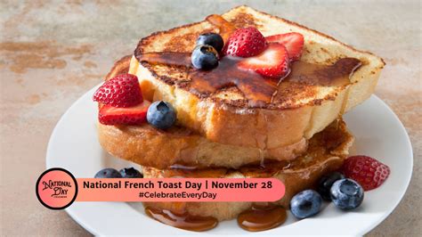 NOVEMBER 28, 2023 | NATIONAL FRENCH TOAST DAY | NATIONAL DAY OF GIVING ...