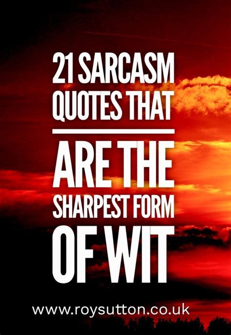 21 sarcasm quotes that are the sharpest form of wit | Sarcasm quotes ...