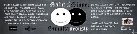 Saint and Sinner Simultaneously