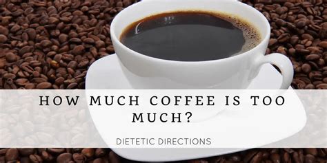 How much coffee is too much? | Dietitian Ontario -Dietetic Directions