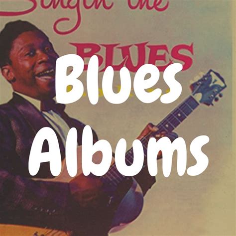 The Top 13 Best Blues Albums to Own on Vinyl | Blue album, Album, Blues