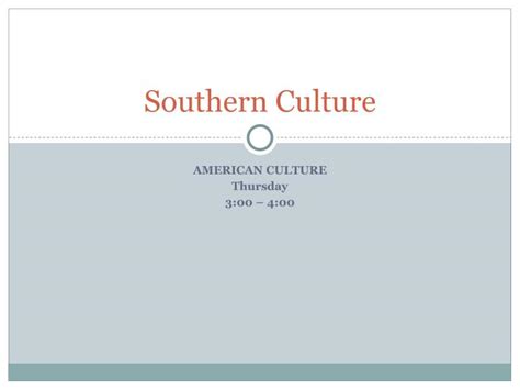 PPT - Southern Culture PowerPoint Presentation, free download - ID:5368813