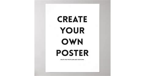 11x14" Create Your Own | Poster | Zazzle