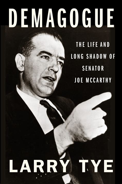 Demagogue: The Life and Long Shadow of Senator Joe McCarthy - News and Events