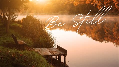 Be Still – 4 Week Sermon Series (04-11-2021 to 05-02-2021) :: Connect United Methodist Church