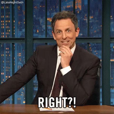 Right?! GIF - LateNightSeth Lnsm SethMeyers - Discover & Share GIFs