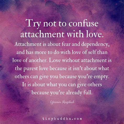 Attachment vs. Love | Attachment quotes, Wisdom quotes, Awakening quotes