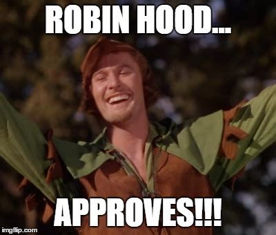 approved by robin hood - Imgflip