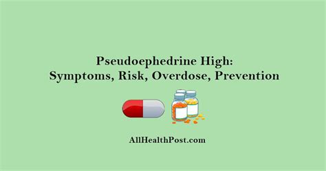 Pseudoephedrine High - General Causes, Signs & Symptoms