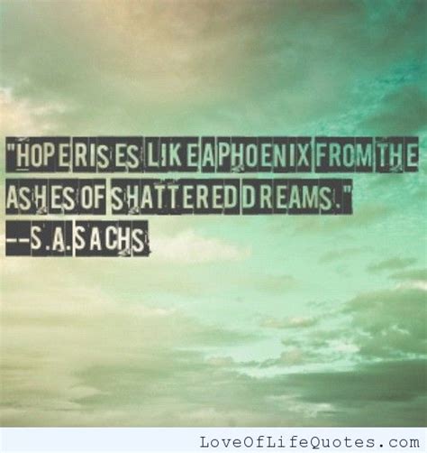 Quotes about Shattered Dreams (31 quotes)