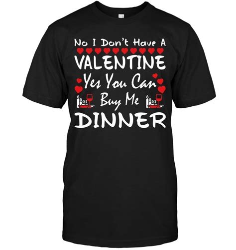 Funny Valentine's Day T-Shirt | Funny valentine, T shirt, Shirts