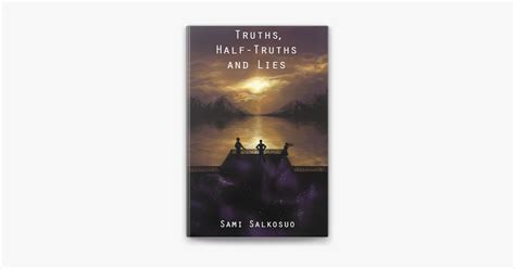 ‎Truths, Half-Truths and Lies by Sami Salkosuo on Apple Books