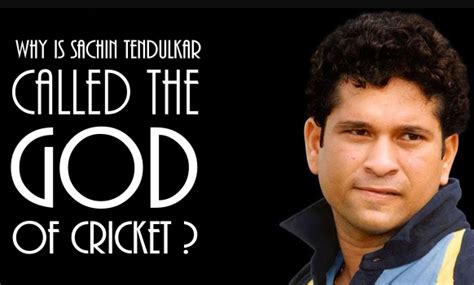 Why Sachin Tendulkar is Called as God of Cricket?, Check the Reasons