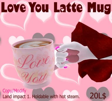 Second Life Marketplace - Love you latte mug holdable