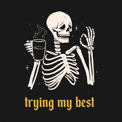 Trying My Best - Sarcasm - T-Shirt | TeePublic