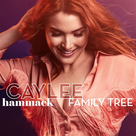 Stream Family Tree by Caylee Hammack | Listen online for free on SoundCloud