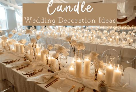 43 Romantic Wedding Candle Decoration Ideas 2023 | DPF
