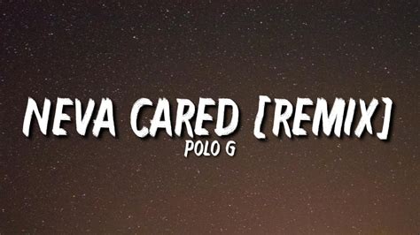 Polo G - Neva Cared [Remix] (Lyrics) "Before I put it in I smack her ass" [Tiktok Song] - YouTube