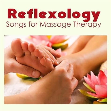 Reflexology Music - Relaxing Soothing Spa Songs for Massage Therapy by ...