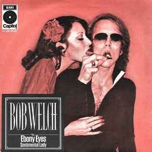 Bob Welch – Ebony Eyes (1977, Vinyl) - Discogs