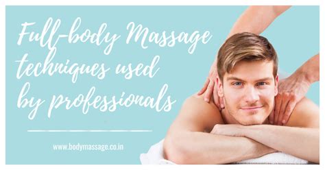 Full body massage techniques used by professional massage therapists