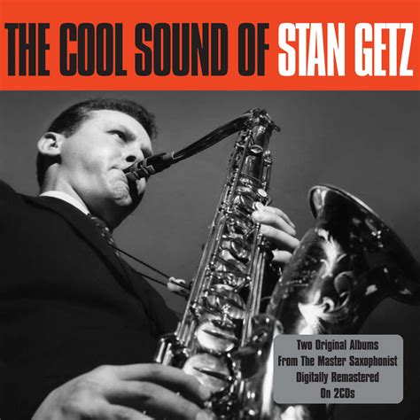 Stan Getz - The Cool Sound of Stan Getz (Not Now Music) [Full Album] | Stan getz, Jazz saxophone ...