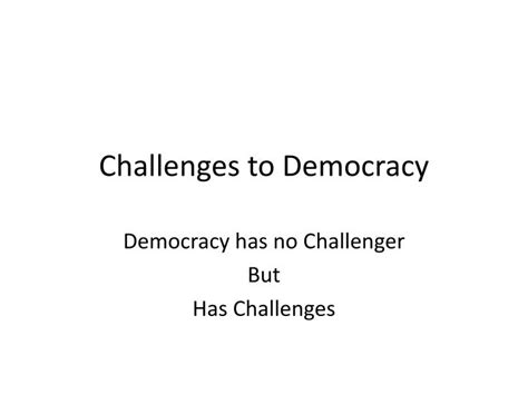 PPT - Challenges to Democracy PowerPoint Presentation, free download - ID:5886404