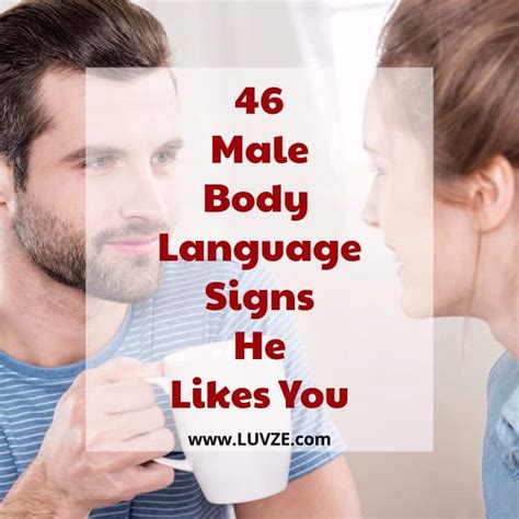 46 Male Body Language Signs He Likes You & Is Interested In You